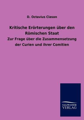 Kritische Erorterungen Uber Den Romischen Staat [German] 3846017337 Book Cover