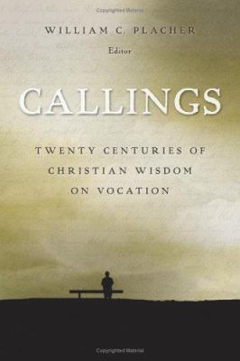 Callings: Twenty Centuries of Christian Wisdom ... 080283048X Book Cover