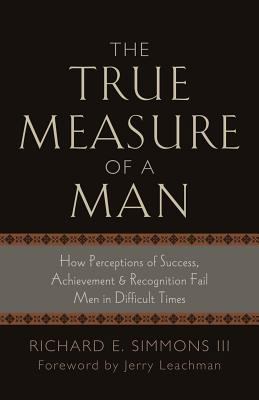 The True Measure of a Man 1581694709 Book Cover