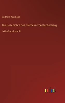 Die Geschichte des Diethelm von Buchenberg: in ... [German] 3368290770 Book Cover