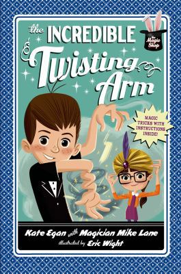 The Incredible Twisting Arm 1250029155 Book Cover