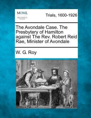 The Avondale Case. The Presbytery of Hamilton a... 1275092357 Book Cover