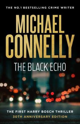 The Black Echo (30th Anniversary Edition) 1761068334 Book Cover