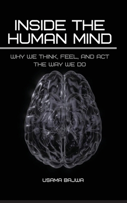 Inside the Human Mind: Why We Think, Feel, and ... 9699797029 Book Cover