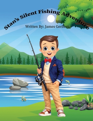 Stan's Silent Fishing Adventure B0GWLYC3QN Book Cover
