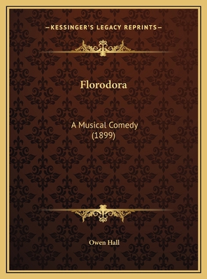 Florodora: A Musical Comedy (1899) 116972504X Book Cover