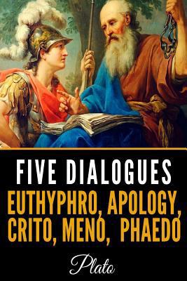 Five Dialogues: Euthyphro, Apology, Crito, Meno... 179686921X Book Cover