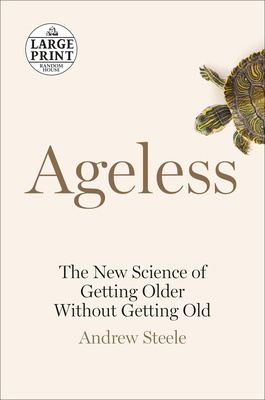 Ageless: The New Science of Getting Older Witho... [Large Print] 059321479X Book Cover