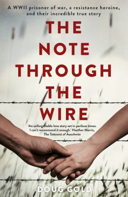 The Note Through the Wire: A WWII Prisoner of W... 1988547091 Book Cover