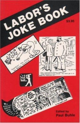 Labor's Joke Book (Workers' Democracy Special M... 0961427205 Book Cover