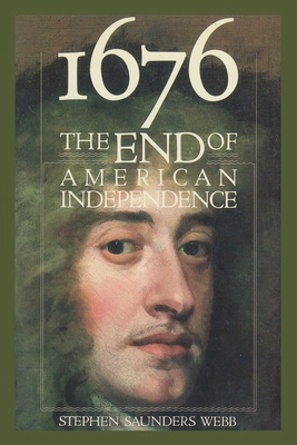 1676: The End of American Independence 0815603614 Book Cover