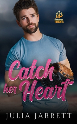 Catch Her Heart 1998858448 Book Cover