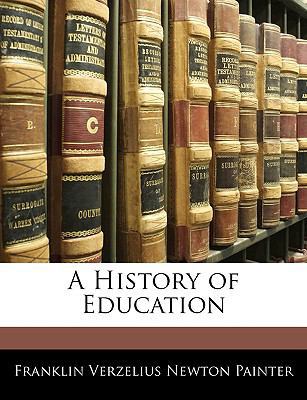 A History of Education 1143075420 Book Cover