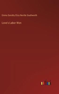 Love's Labor Won 336893659X Book Cover