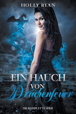 Ein Hauch von Drachenfeuer: die komplette Serie [German] B0CVCYZWKW Book Cover