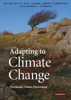 Adapting to Climate Change: Thresholds, Values,... 0521764858 Book Cover