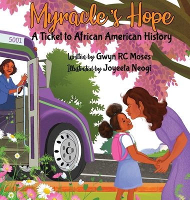 Myracle's Hope: A Ticket to African American Hi... 1952733030 Book Cover