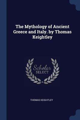 The Mythology of Ancient Greece and Italy. by T... 1376454599 Book Cover