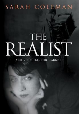 The Realist: A Novel of Berenice Abbott 1781327300 Book Cover