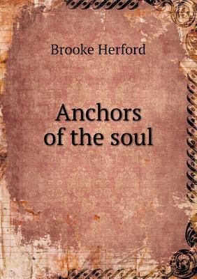 Anchors of the soul 551870111X Book Cover