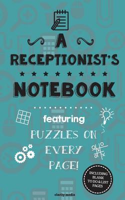 A Receptionist's Notebook: Featuring 100 puzzles 1517569362 Book Cover