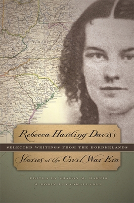 Rebecca Harding Davis's Stories of the Civil Wa... 0820334359 Book Cover