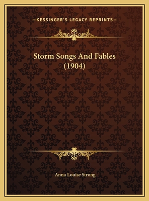 Storm Songs And Fables (1904) 1169659098 Book Cover
