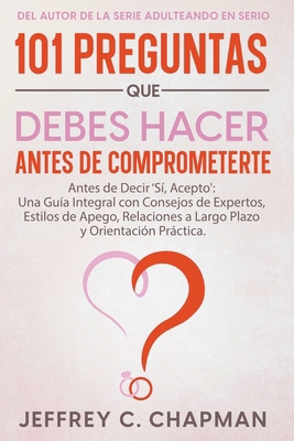 101 Preguntas que Debes Hacer Antes de Comprome... [Spanish] B0CQW18F83 Book Cover