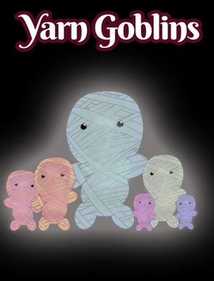Yarn Goblins 1006067442 Book Cover