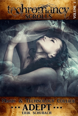 Techromancy Scrolls: Adept 1515148114 Book Cover