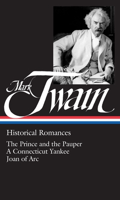 Mark Twain: Historical Romances (Loa #71): The ... 0940450828 Book Cover