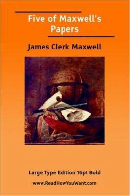 Five of Maxwell's Papers [Large Print] 1425022480 Book Cover