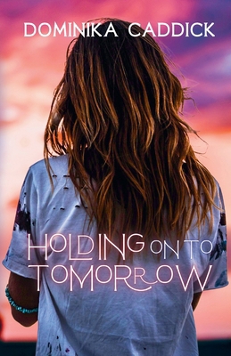 Holding on to tomorrow 1068435402 Book Cover
