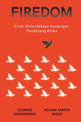 Firedom: Kisah Kemerdekaan Kewangan Pendatang A... [Malay] B0CS8N9Q1F Book Cover