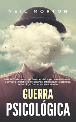 Guerra psicológica: La guía fundamental para en... [Spanish] 1638180199 Book Cover