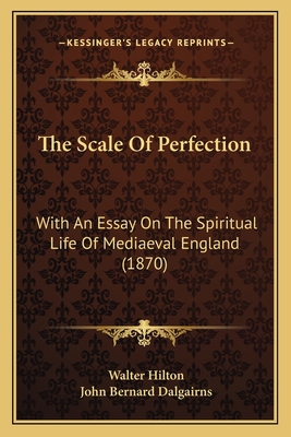 The Scale Of Perfection: With An Essay On The S... 1167224132 Book Cover