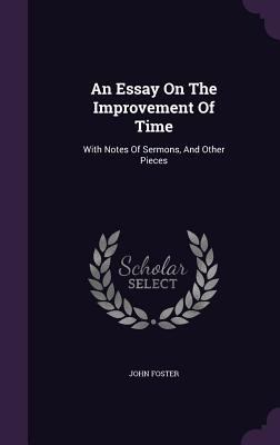 An Essay On The Improvement Of Time: With Notes... 1340858185 Book Cover