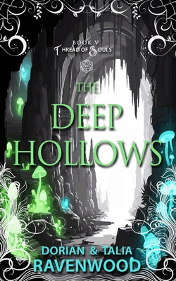 Thread of Souls: The Deep Hollows B0D66RDTL7 Book Cover
