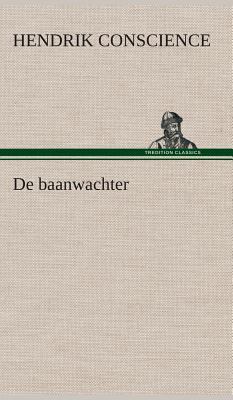 De baanwachter [Dutch] 384954205X Book Cover