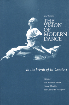 The Vision of Modern Dance: In the Words of Its... 0871272059 Book Cover