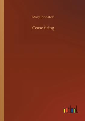 Cease firing 3734012503 Book Cover