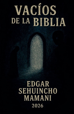 Vacios de la Biblia [Spanish] B0GRQ2TXNH Book Cover