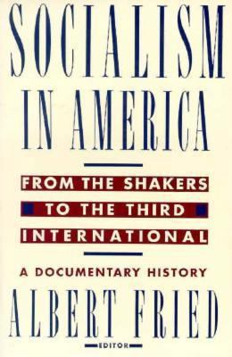 Socialism in America from the Shakers to the Th... 0231081413 Book Cover