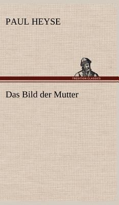 Das Bild Der Mutter [German] 3847251988 Book Cover