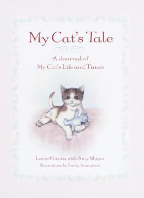 My Cat's Tale: A Journal of My Cat's Life and T... 0385335393 Book Cover