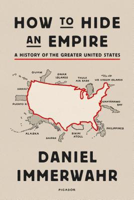 How to Hide an Empire: A History of the Greater... 1250251095 Book Cover