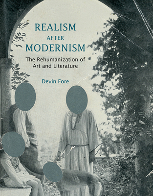 Realism after Modernism: The Rehumanization of ... 0262527626 Book Cover