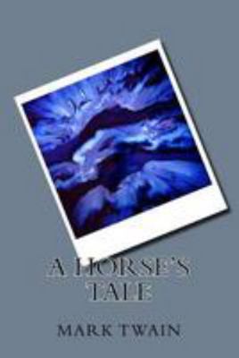A Horse's Tale 1983572659 Book Cover