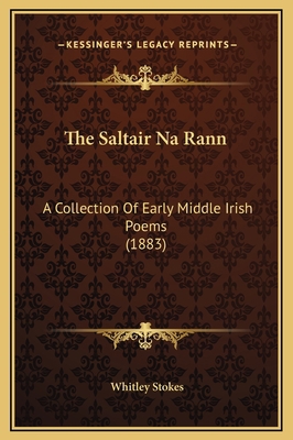 The Saltair Na Rann: A Collection Of Early Midd... 1169273513 Book Cover