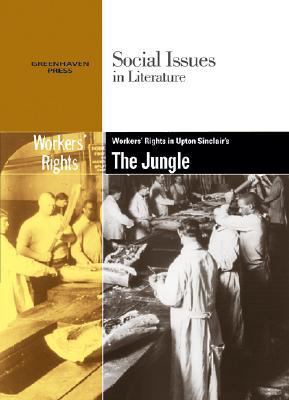 Worker's Rights in Upton Sinclair's the Jungle 0737740663 Book Cover